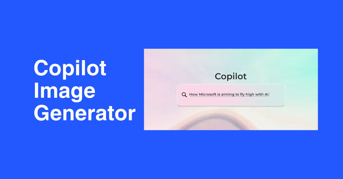 Copilot Image Generator A New Era of Visual Content Creation